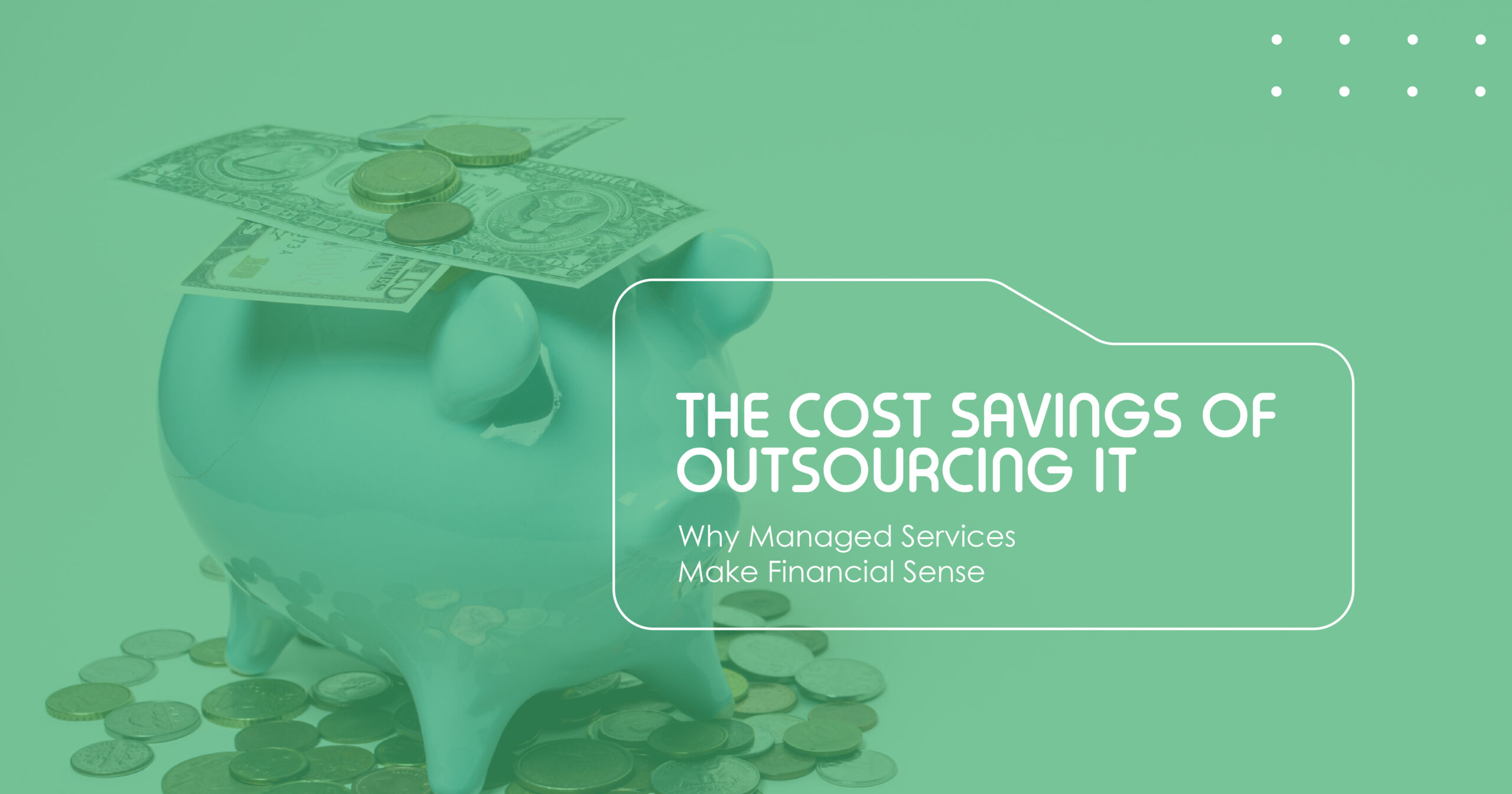 Benefits of outsourcing IT services