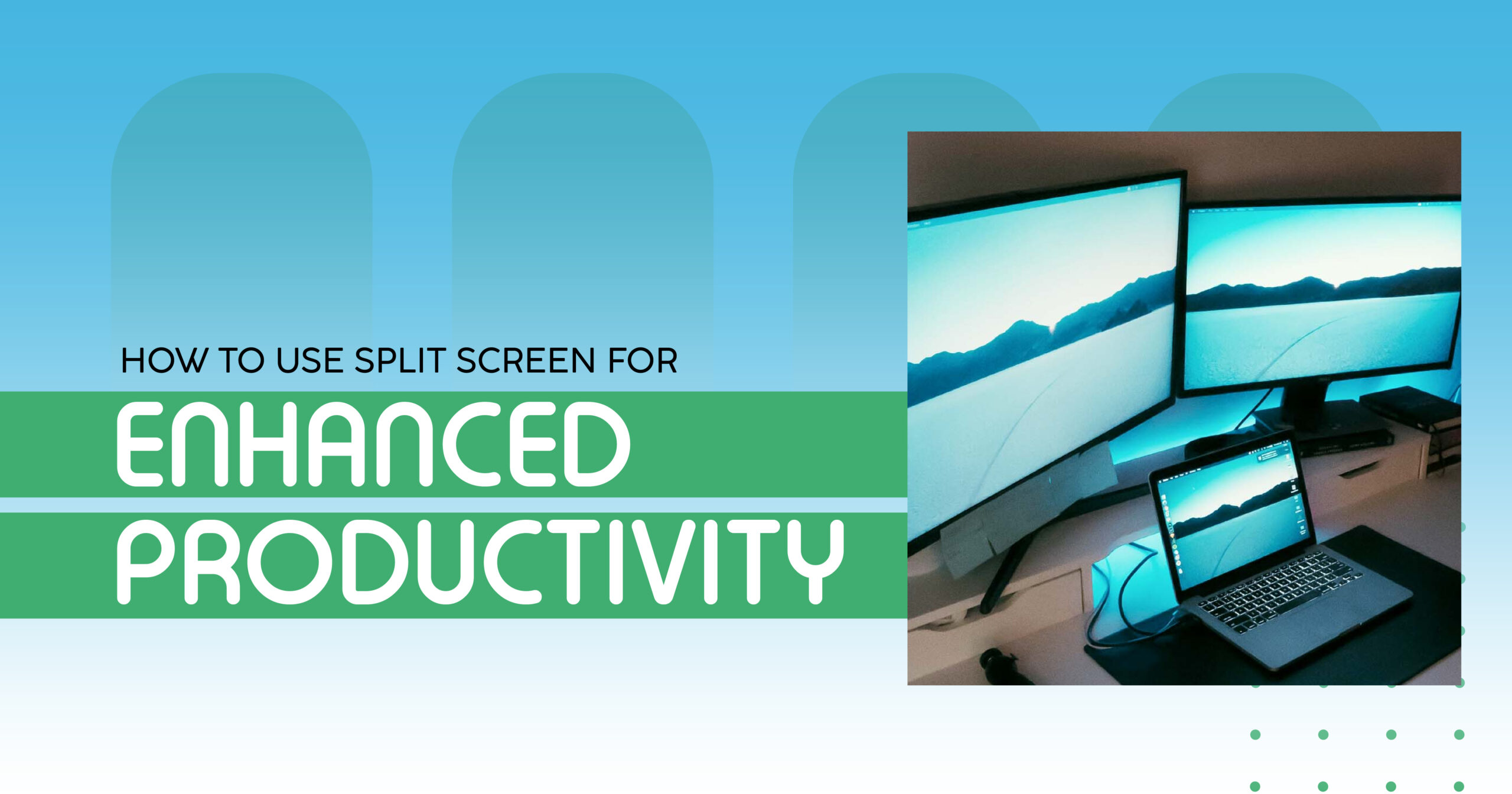 Split screen setup with laptop and monitors for enhanced productivity. Learn how to use split screen for better workflow.
