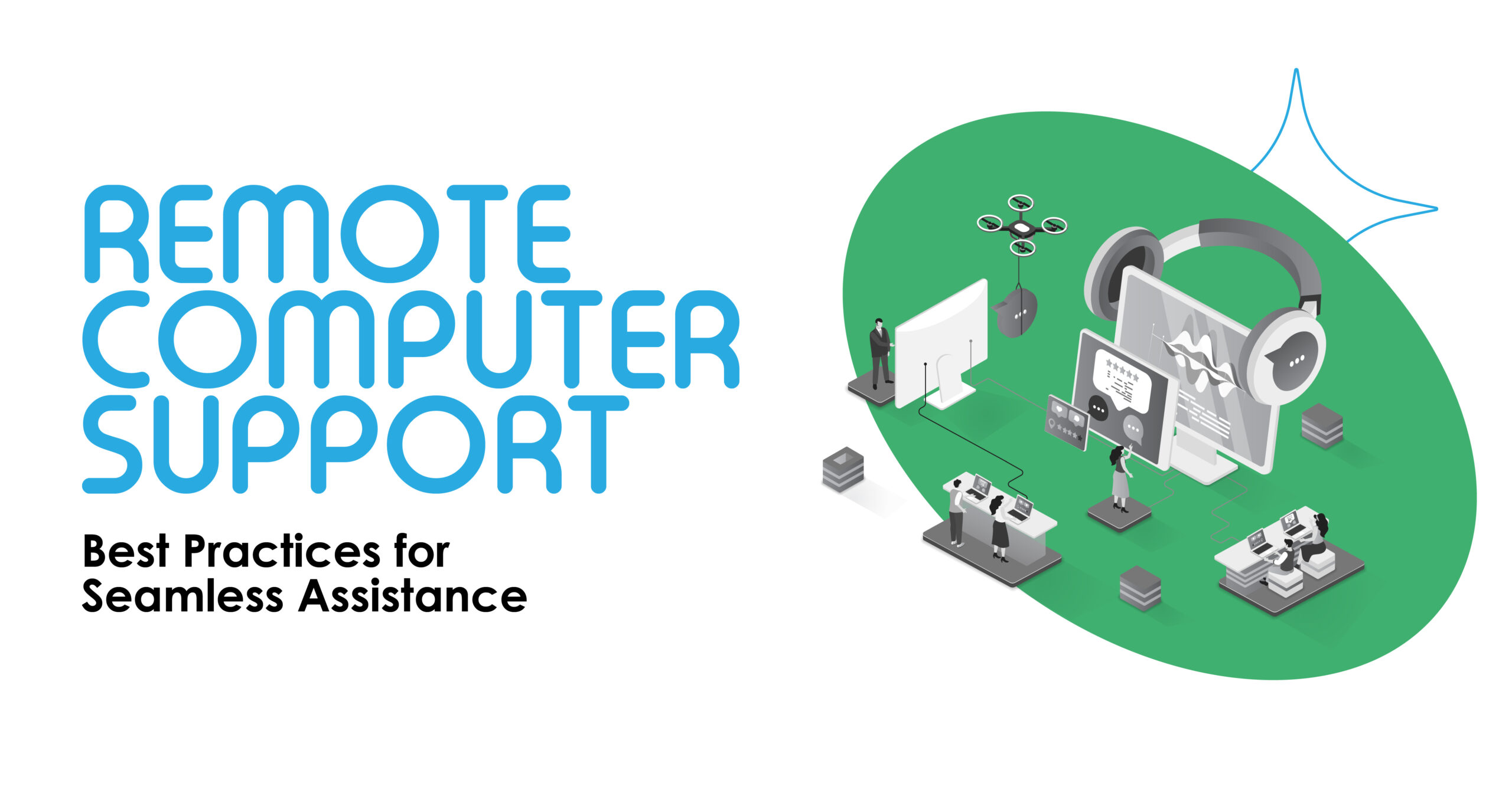 Remote computer support best practices: seamless IT assistance illustration with graphics of computers, headphones, and support staff.
