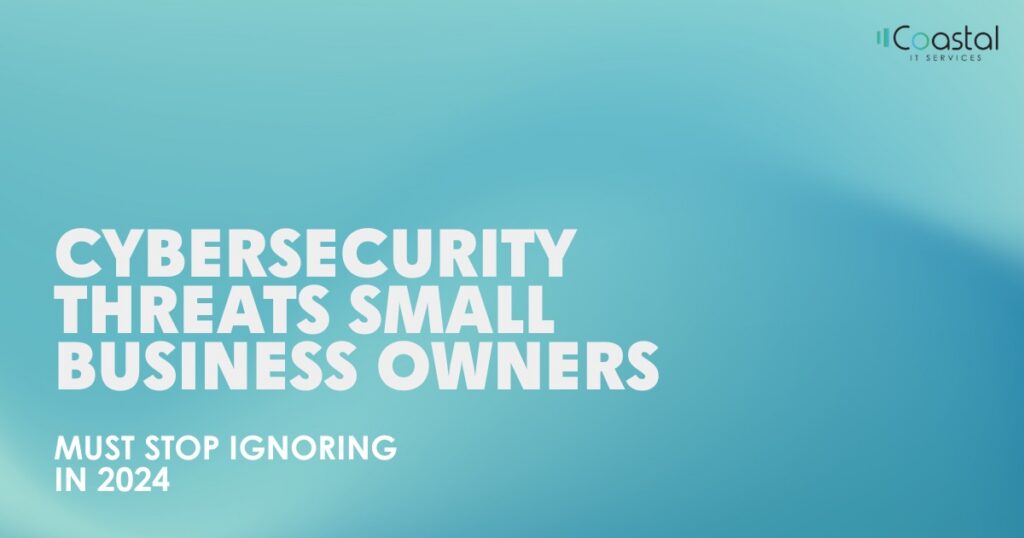 Cybersecurity threats small business owners must address, including data breaches, phishing attacks, and ransomware risks in 2024