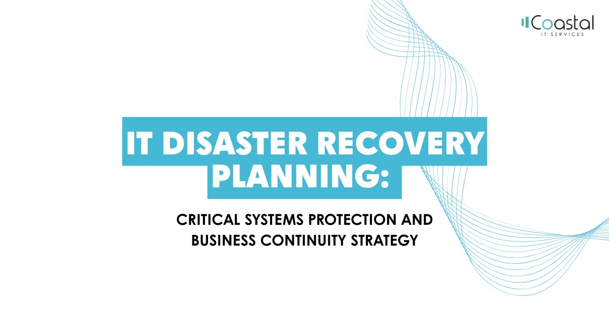 IT disaster recovery planning strategies to protect critical systems and ensure business continuity during outages and cyber incidents