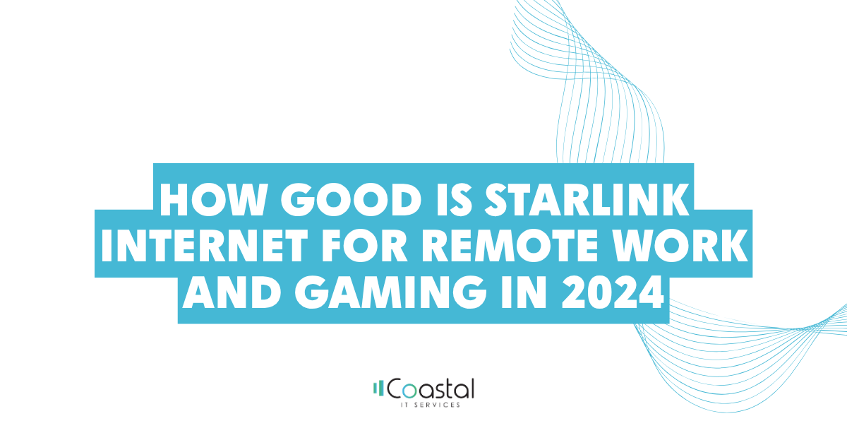 Banner headline about Starlink internet for remote work and gaming in 2024 with Coastal IT Services logo on a white background.